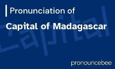madagascar capital pronunciation